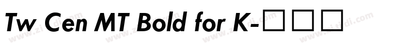 Tw Cen MT Bold for K字体转换